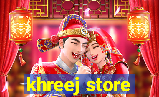 khreej store