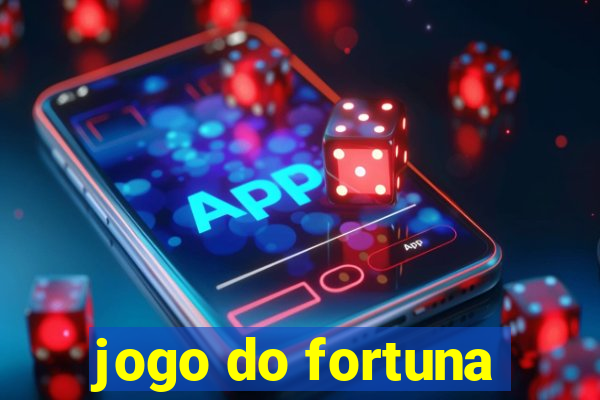 jogo do fortuna