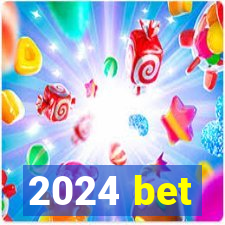 2024 bet