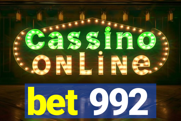 bet 992