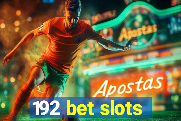 192 bet slots