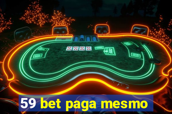 59 bet paga mesmo