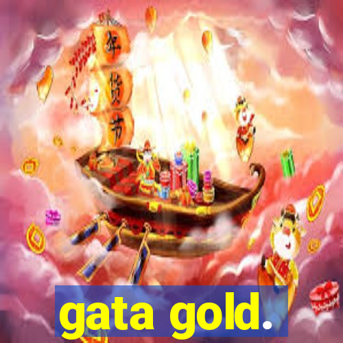 gata gold.