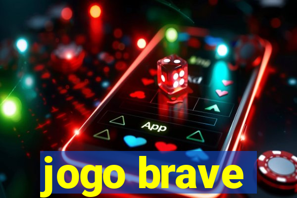 jogo brave