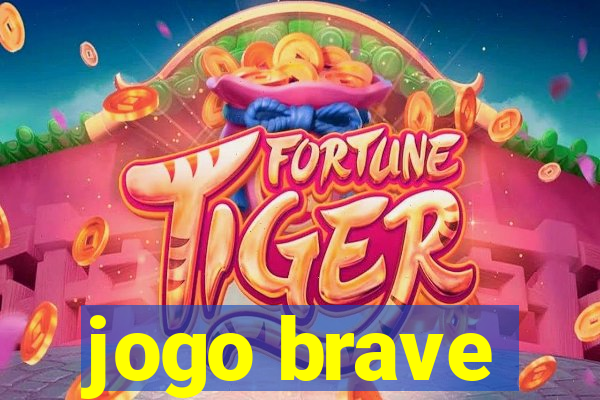 jogo brave