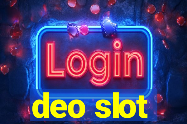 deo slot