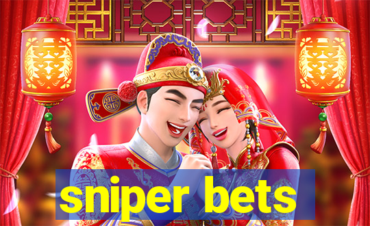 sniper bets