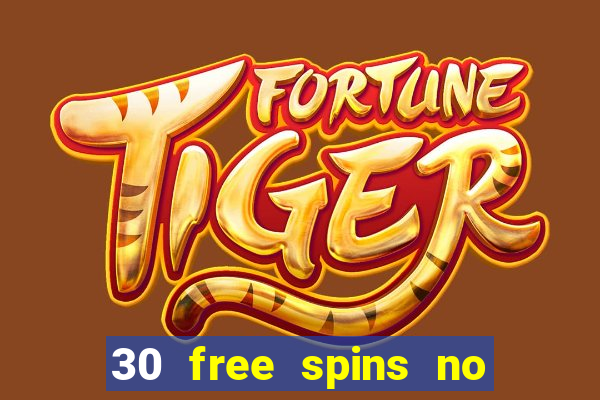 30 free spins no deposit casino