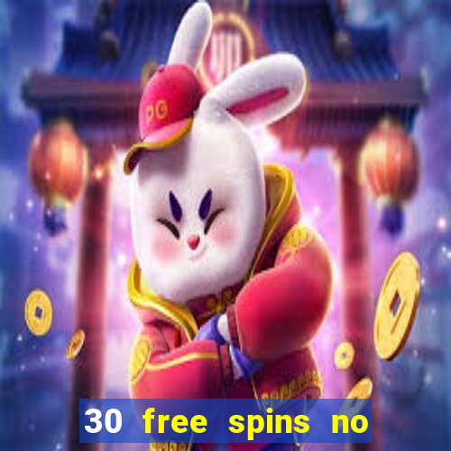 30 free spins no deposit casino