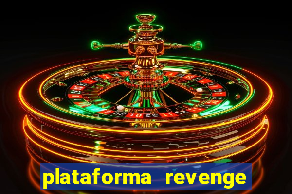 plataforma revenge tigrinho 2