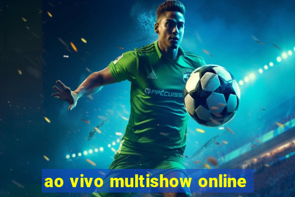 ao vivo multishow online