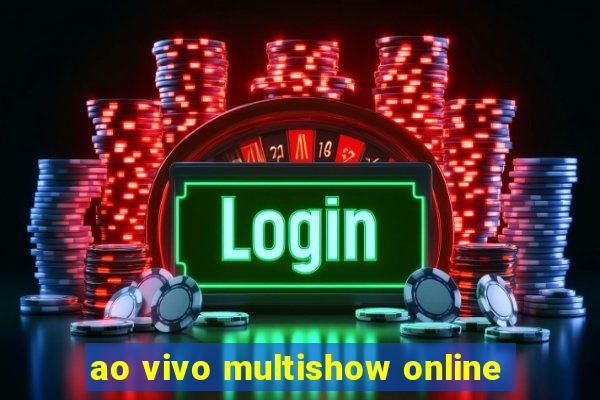 ao vivo multishow online