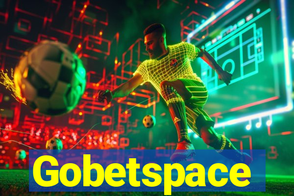 Gobetspace