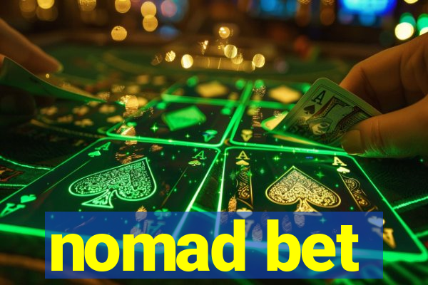 nomad bet