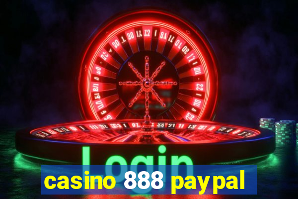 casino 888 paypal