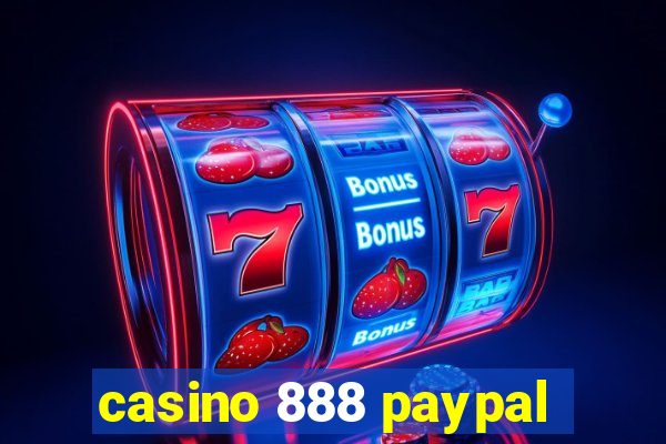 casino 888 paypal