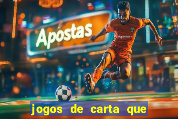 jogos de carta que ganha dinheiro