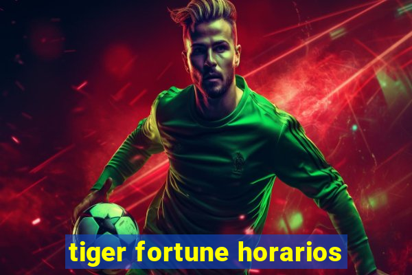 tiger fortune horarios