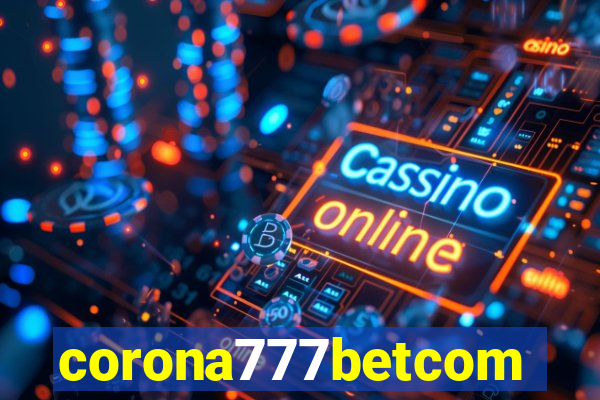 corona777betcom