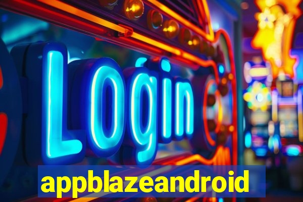 appblazeandroid