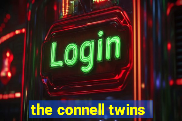 the connell twins