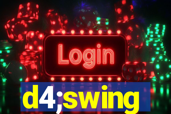 d4;swing