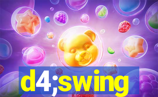 d4;swing