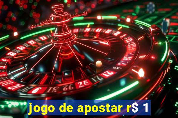 jogo de apostar r$ 1