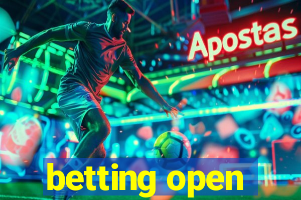 betting open