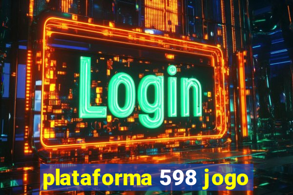 plataforma 598 jogo