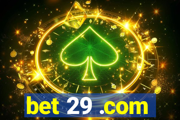 bet 29 .com