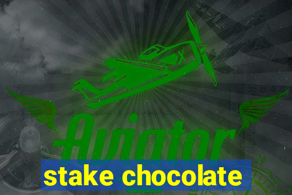 stake chocolate