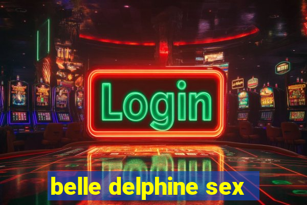 belle delphine sex