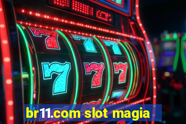 br11.com slot magia