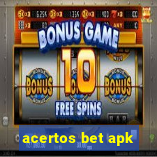 acertos bet apk