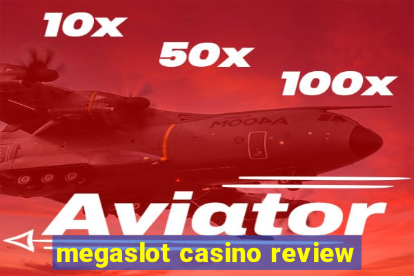 megaslot casino review