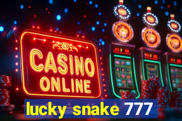 lucky snake 777