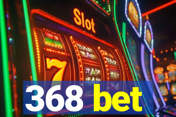 368 bet