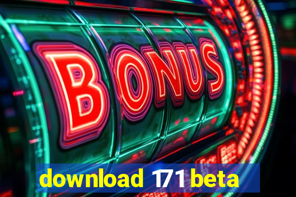 download 171 beta