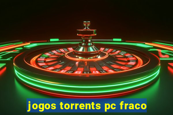 jogos torrents pc fraco