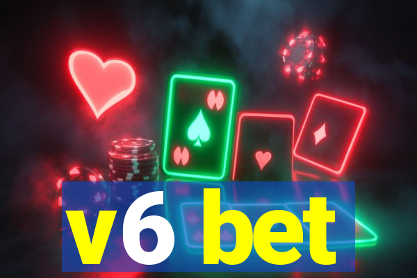 v6 bet