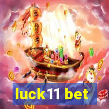 luck11 bet