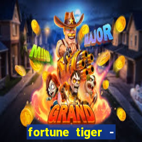 fortune tiger - horário das cartas 10x