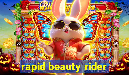 rapid beauty rider