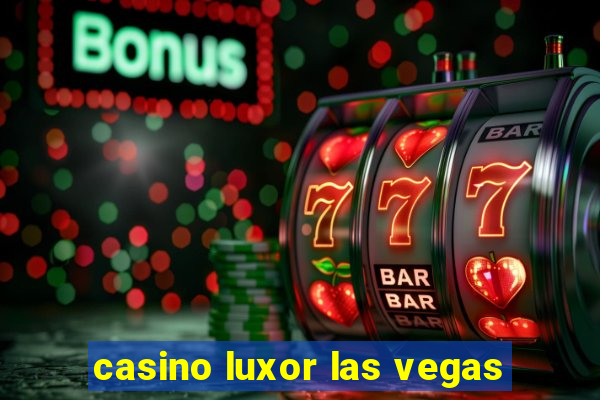 casino luxor las vegas