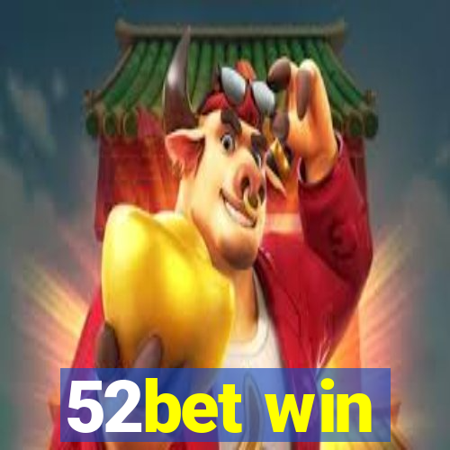 52bet win