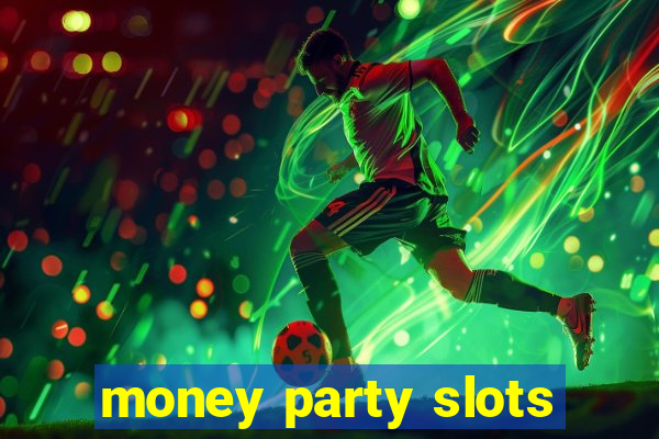 money party slots