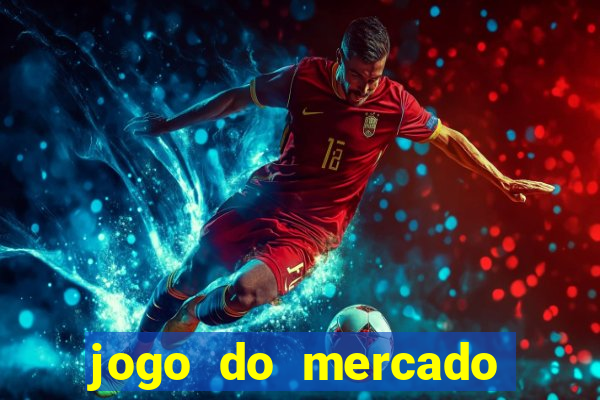 jogo do mercado com dinheiro infinito