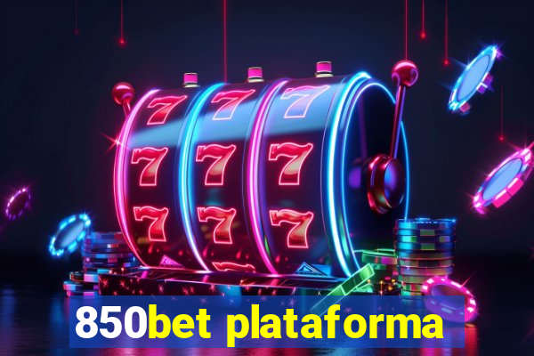 850bet plataforma