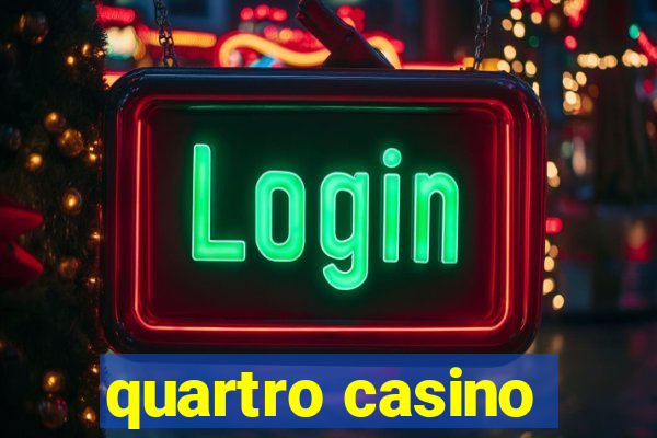 quartro casino